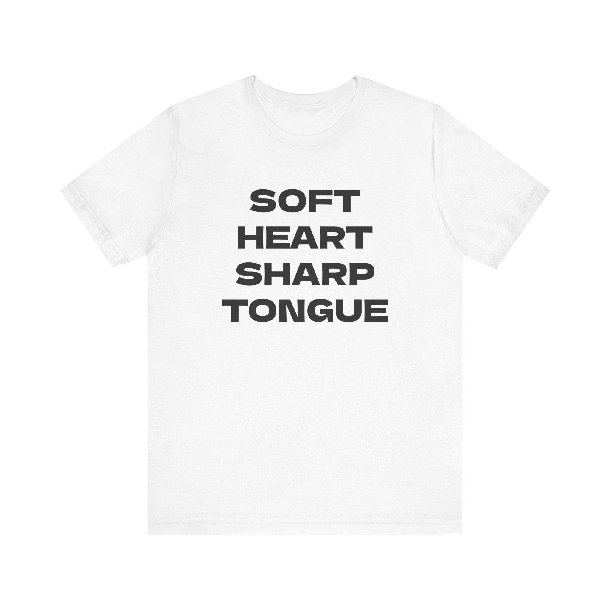 SOFT HEART SHARP TONGUE T-Shirt – Funny Sarcastic Graphic Tee for Women & Men – Unisex Adult Humor Shirt – S-2XL