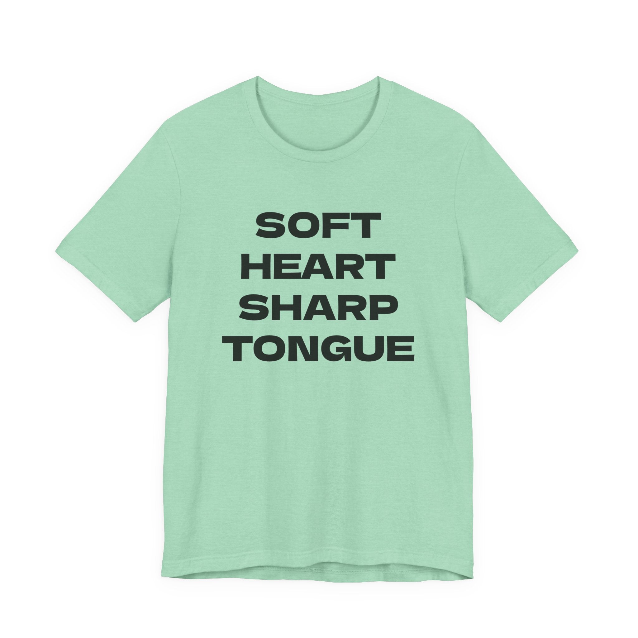SOFT HEART SHARP TONGUE T-Shirt – Funny Sarcastic Graphic Tee for Women & Men – Unisex Adult Humor Shirt – S-2XL